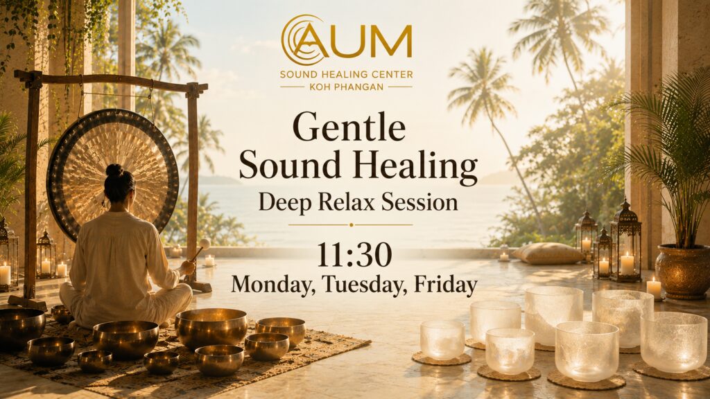 Gentle Sound Healing · Aum Sound Healing Center · Koh Phangan