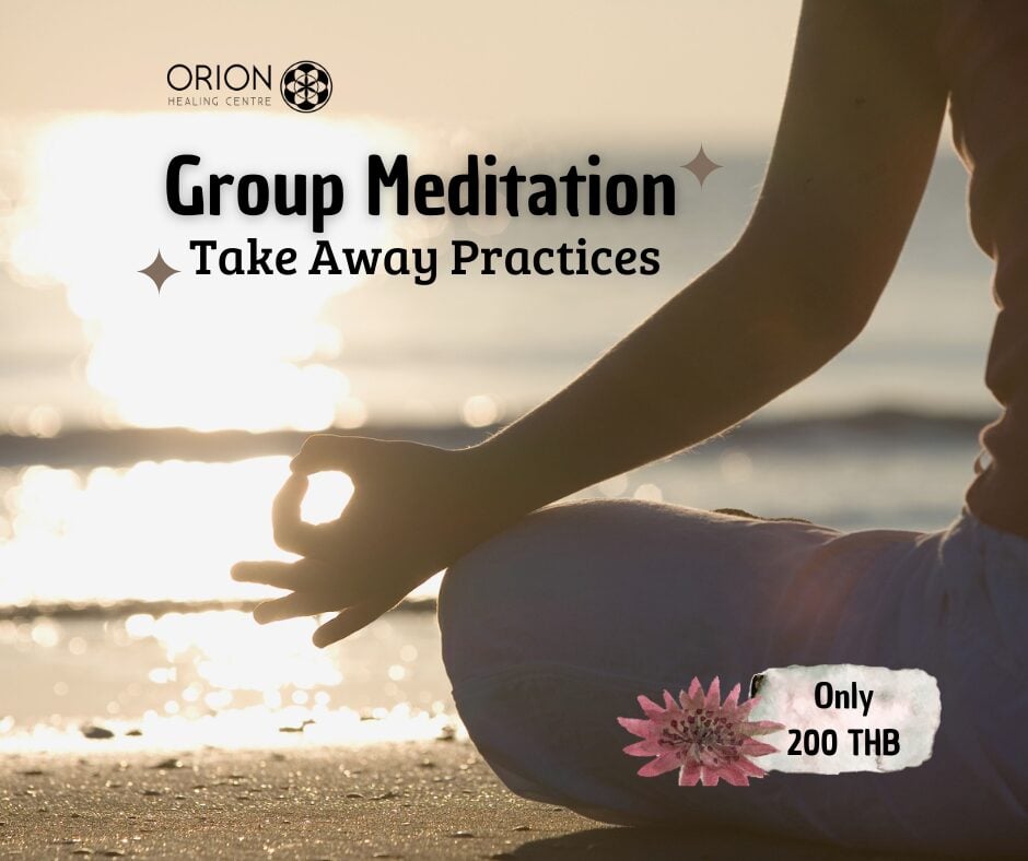 Group Meditation: Take Away Practices · Orion Healing · Koh Phangan