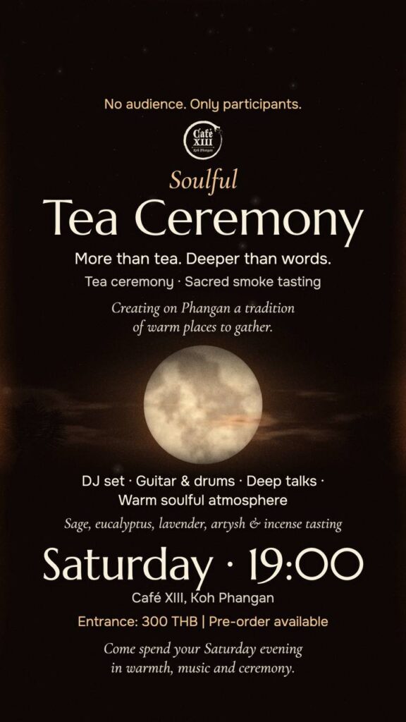 Heartwarming Tea Ceremony · Cafe 13 · Koh Phangan