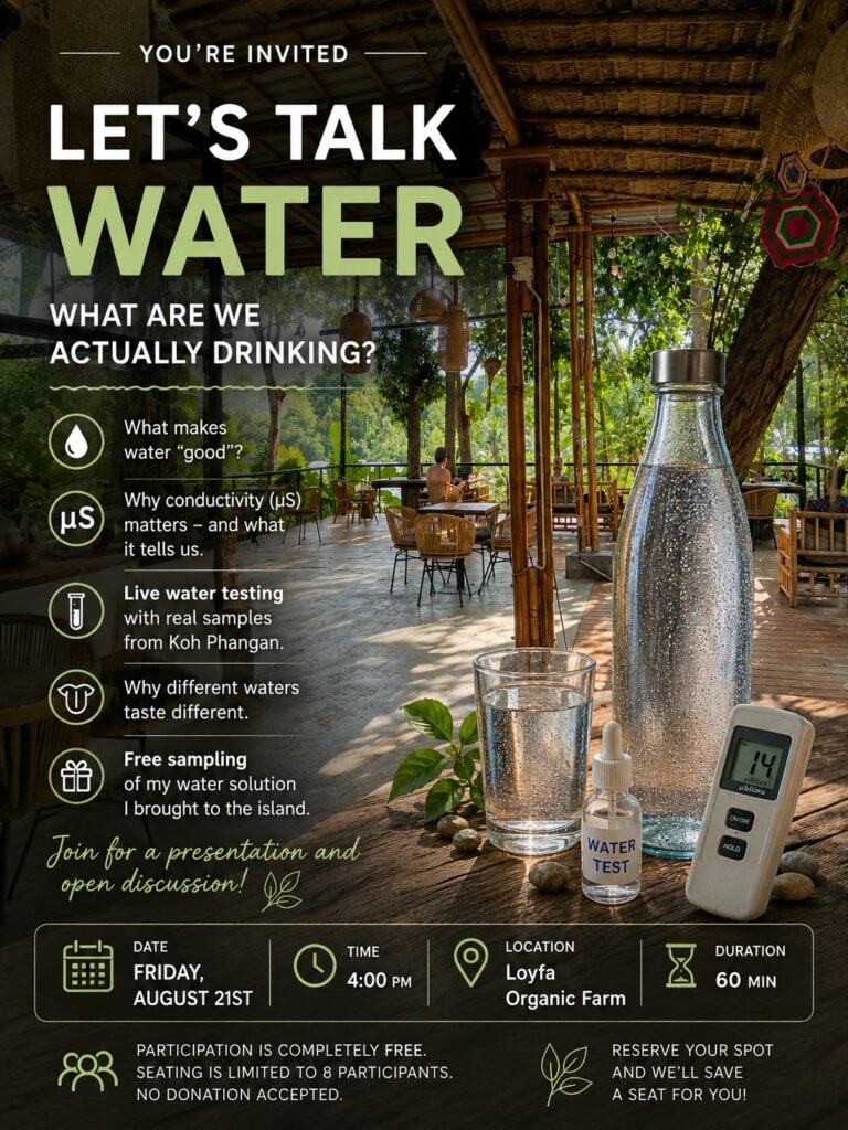 Let's Talk Water: What Are We Actually Drinking? · Loyfa organic farm · Koh Phangan