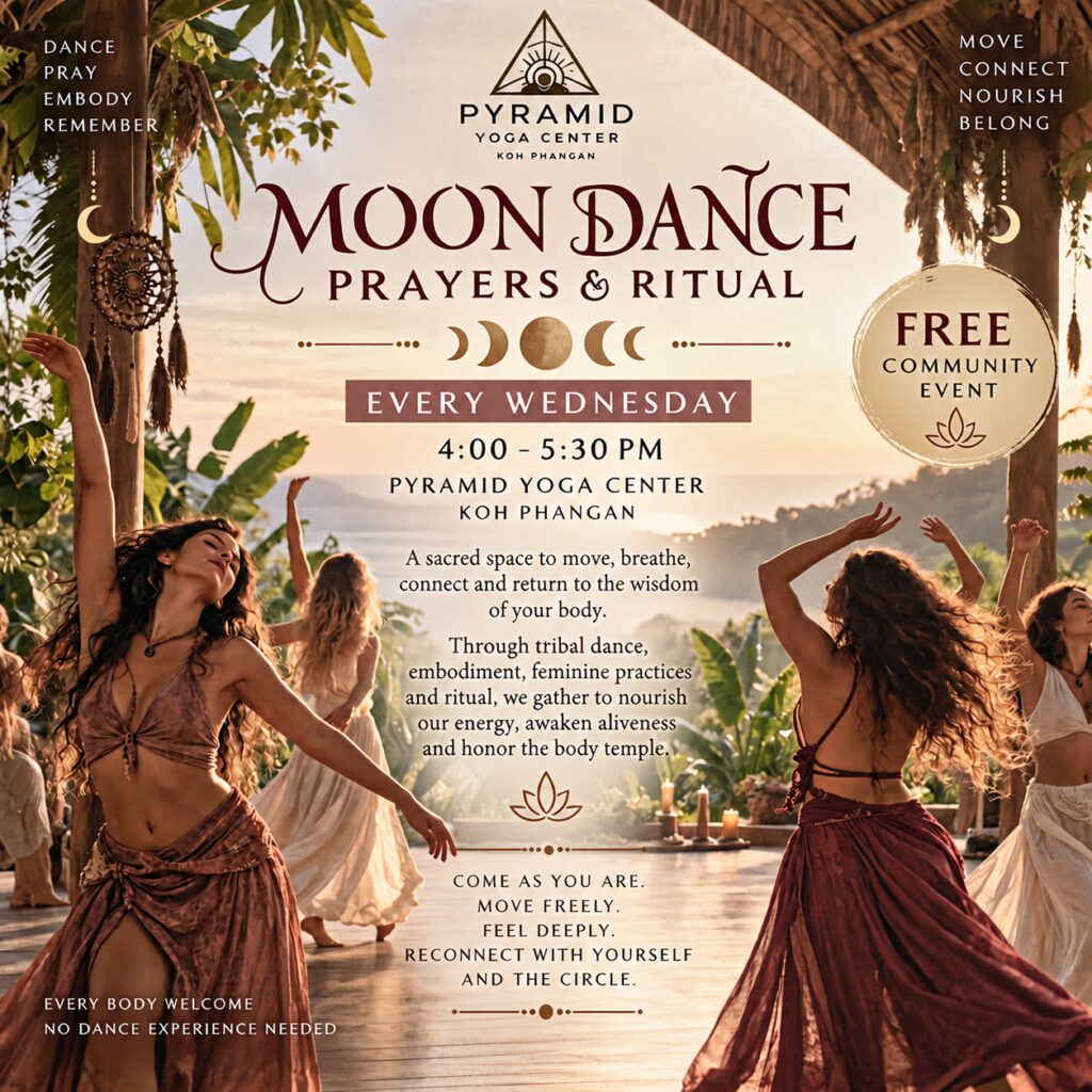Moon Dance Prayers & Rituals · Pyramid Yoga · Koh Phangan