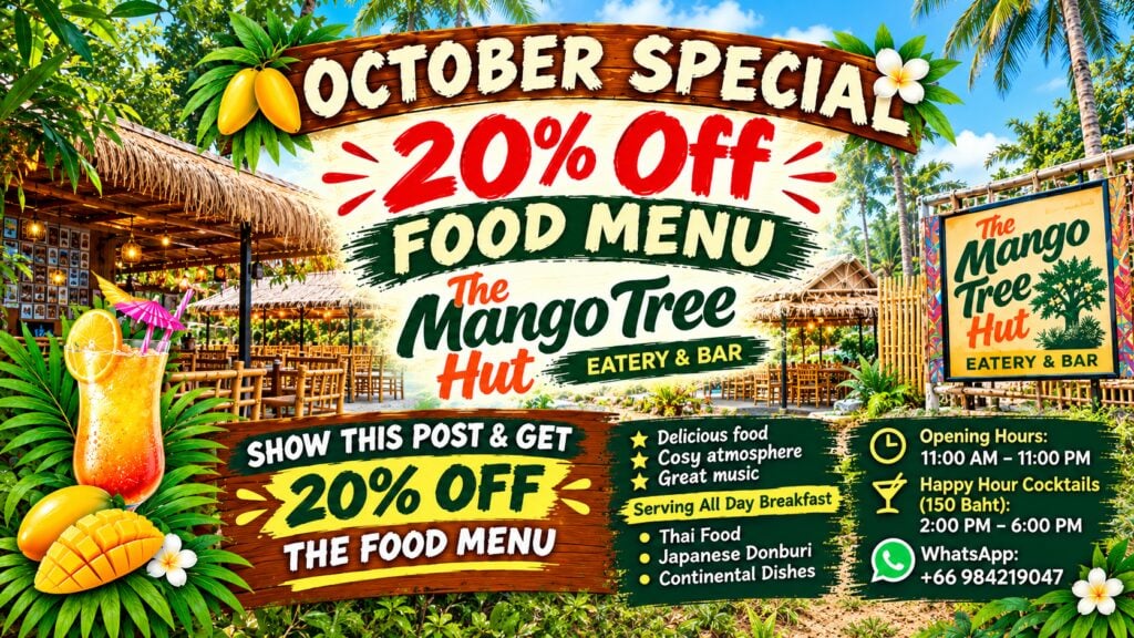 October 20% Off Food Menu + Happy Hour 3 - 5 PM · The Mango Tree Hut · Koh Phangan