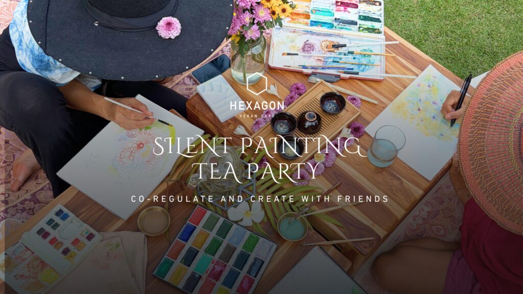 Silent Painting Tea Party · HEXAGON · Koh Phangan