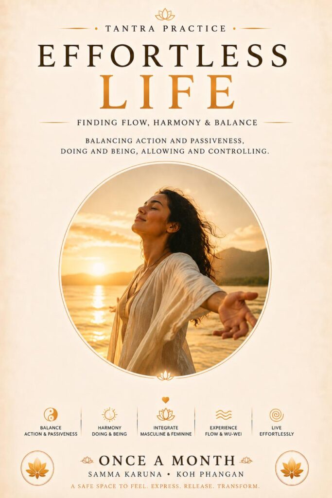 Tantric Journey: Effortless Life · Samma Karuna · Koh Phangan
