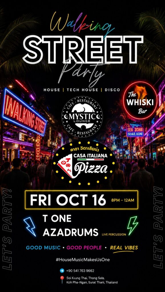 Walking Street Party: T One, Azadrums · Mystic Lounge · Koh Phangan